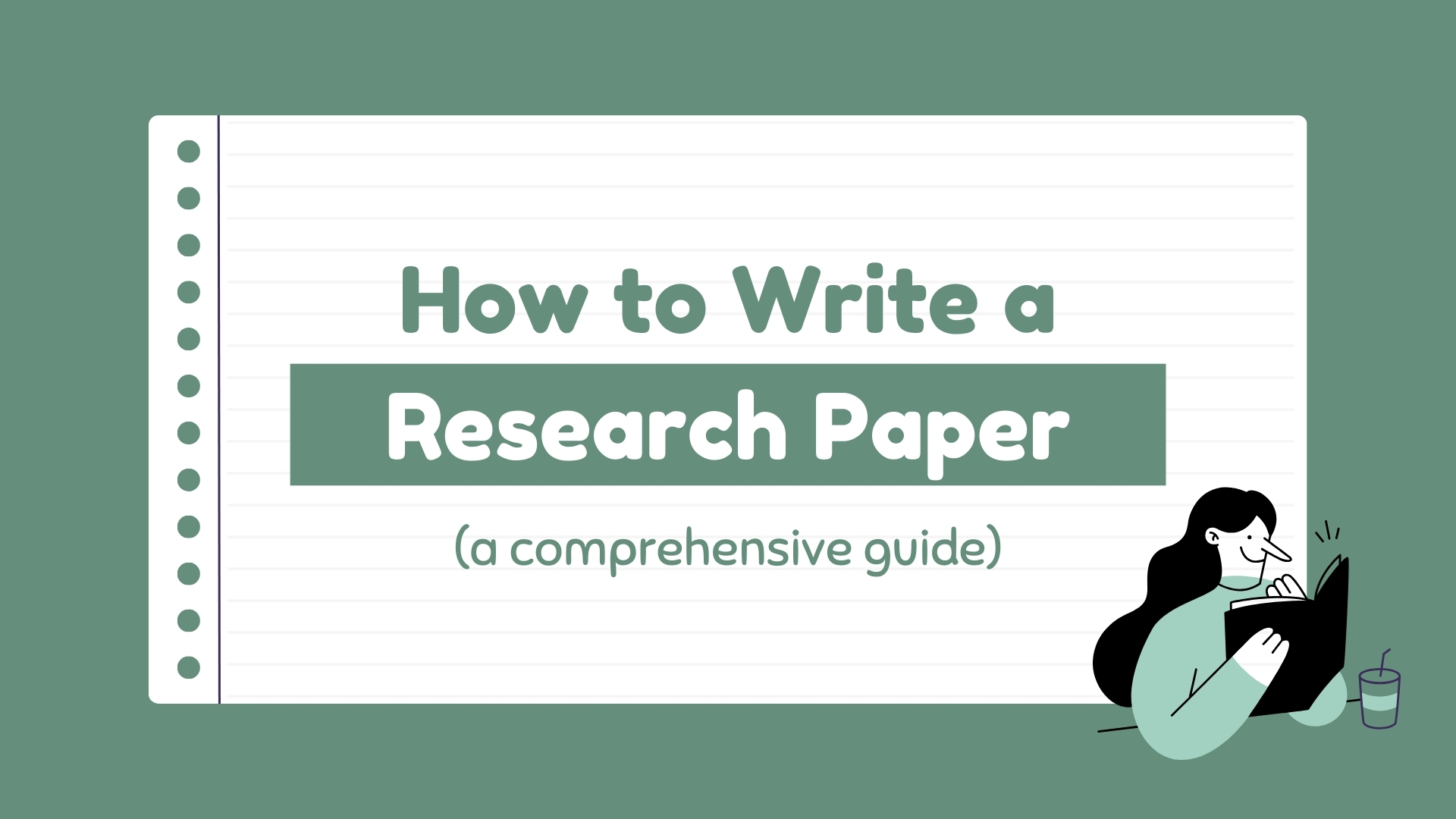 A comprehensive guide on how to write a research paper