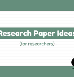 research paper ideas for researchers and students