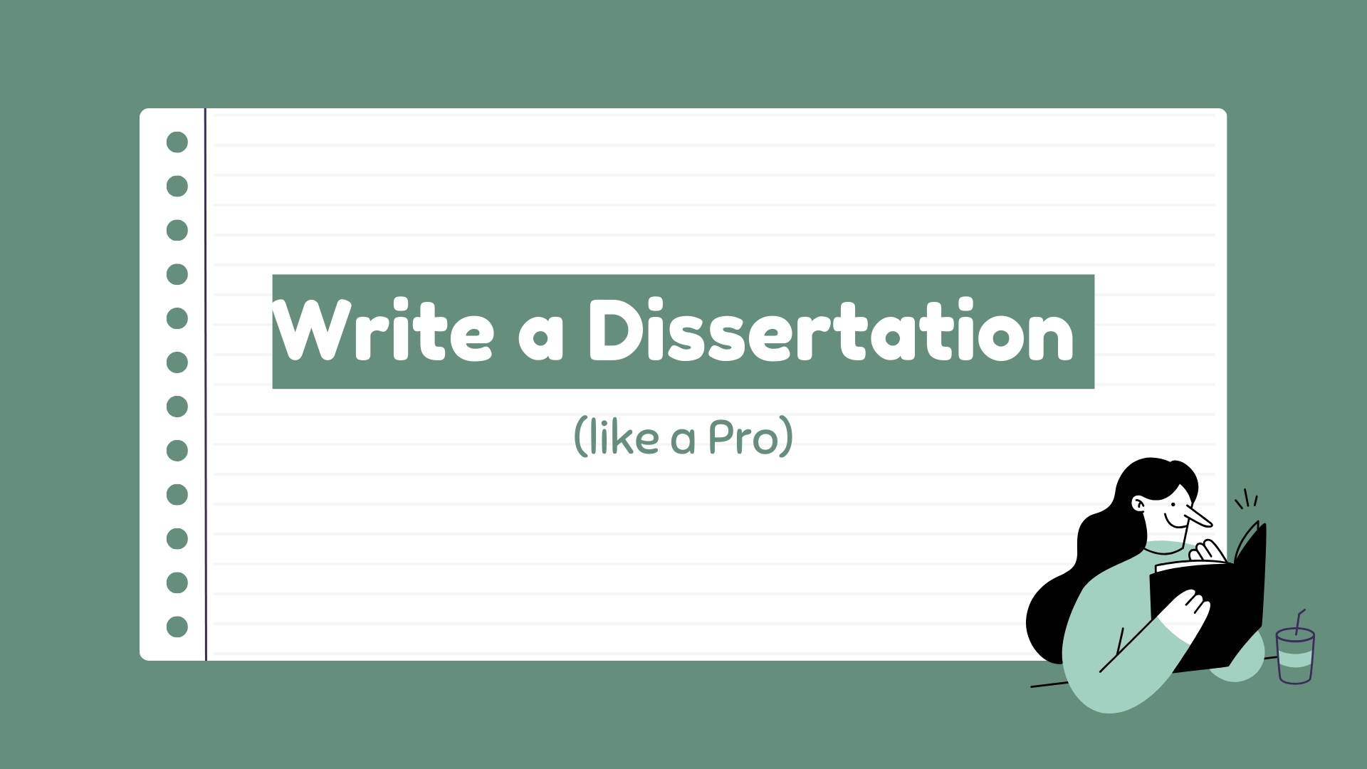 How to write a dissertation like a pro