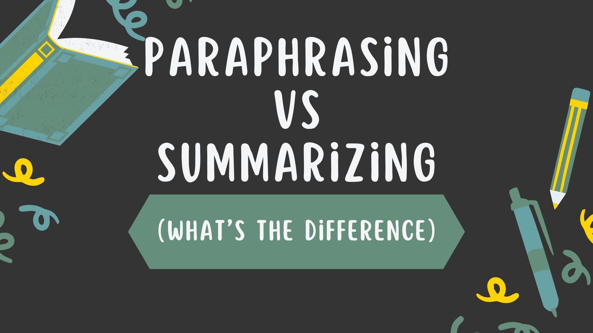 Paraphrasing vs Summarizing