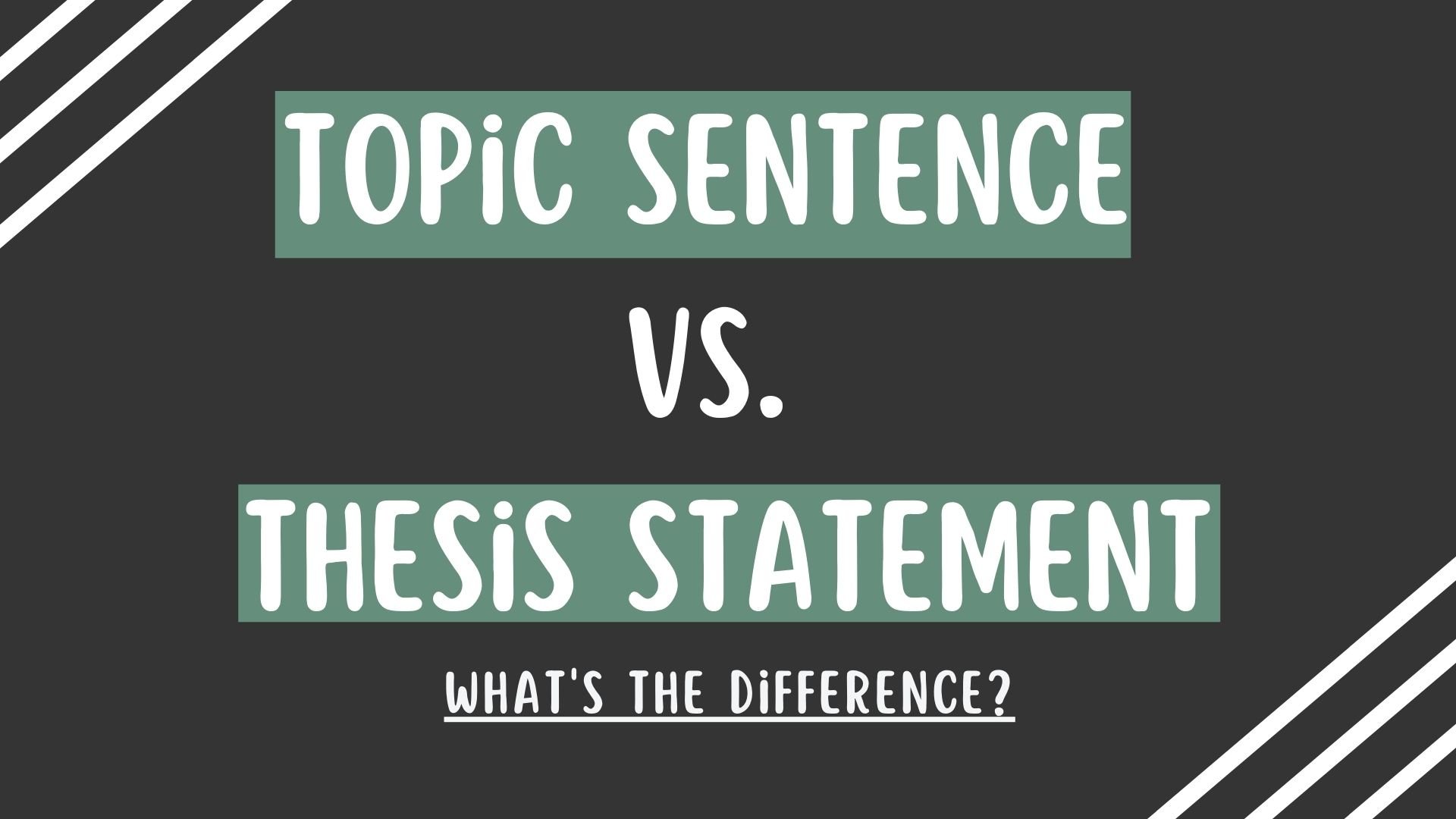 Topic Sentence and Thesis Statement. What's the difference?