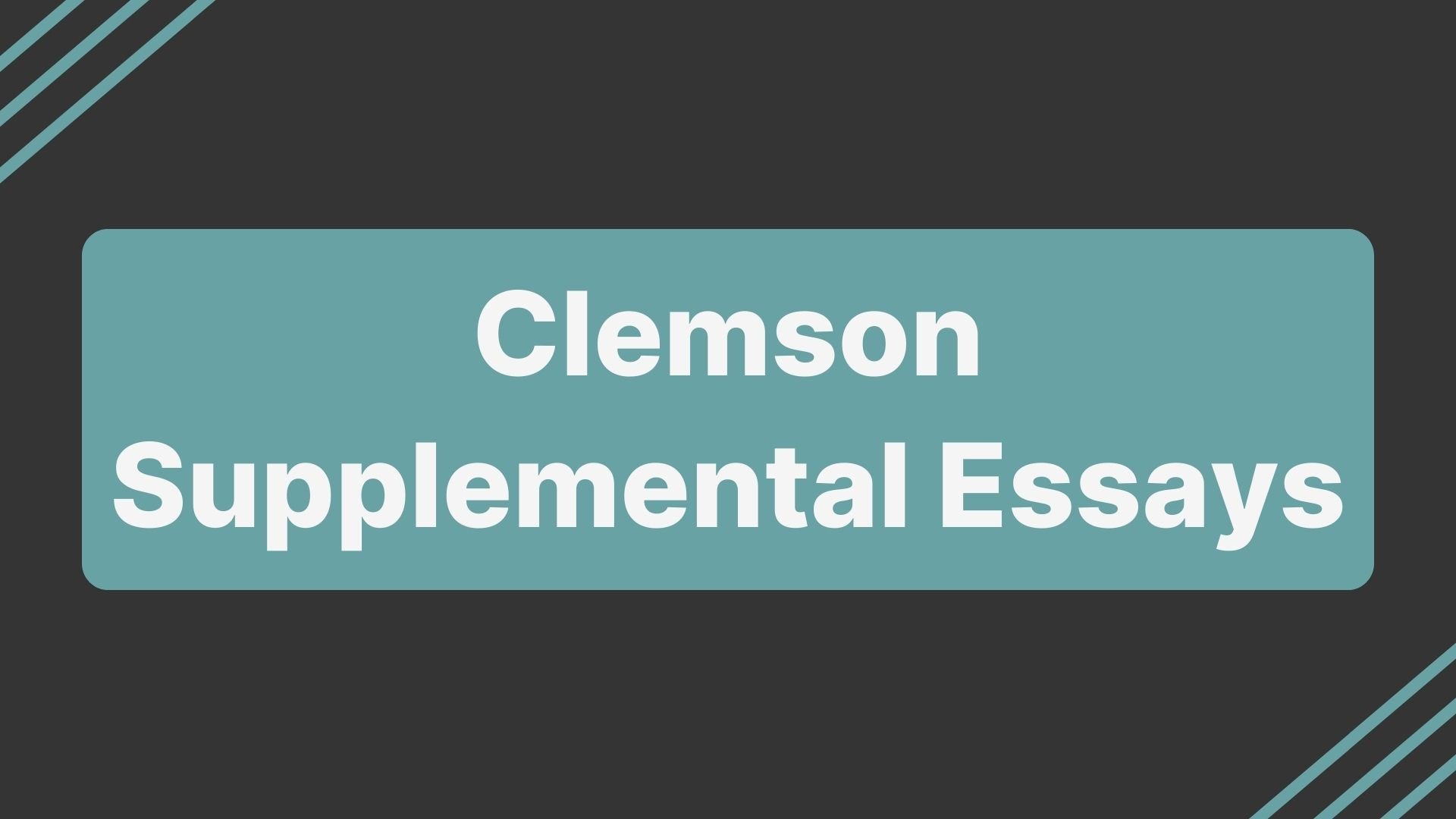 Clemson Supplemental Essays