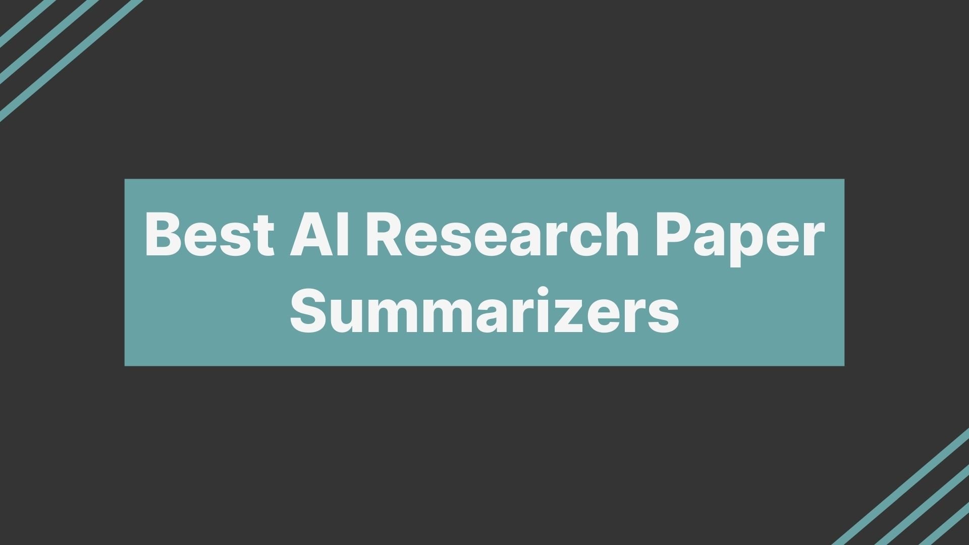 Best AI tools to summarize Research Papers