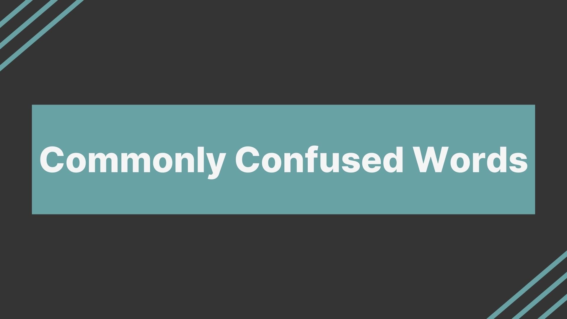 Commonly Confused Words