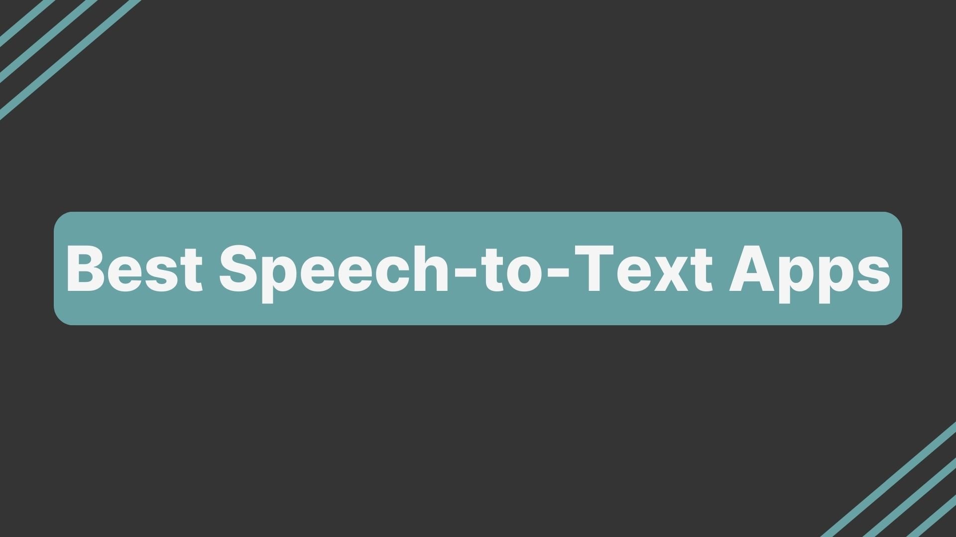 Best Speech-to-Text Apps