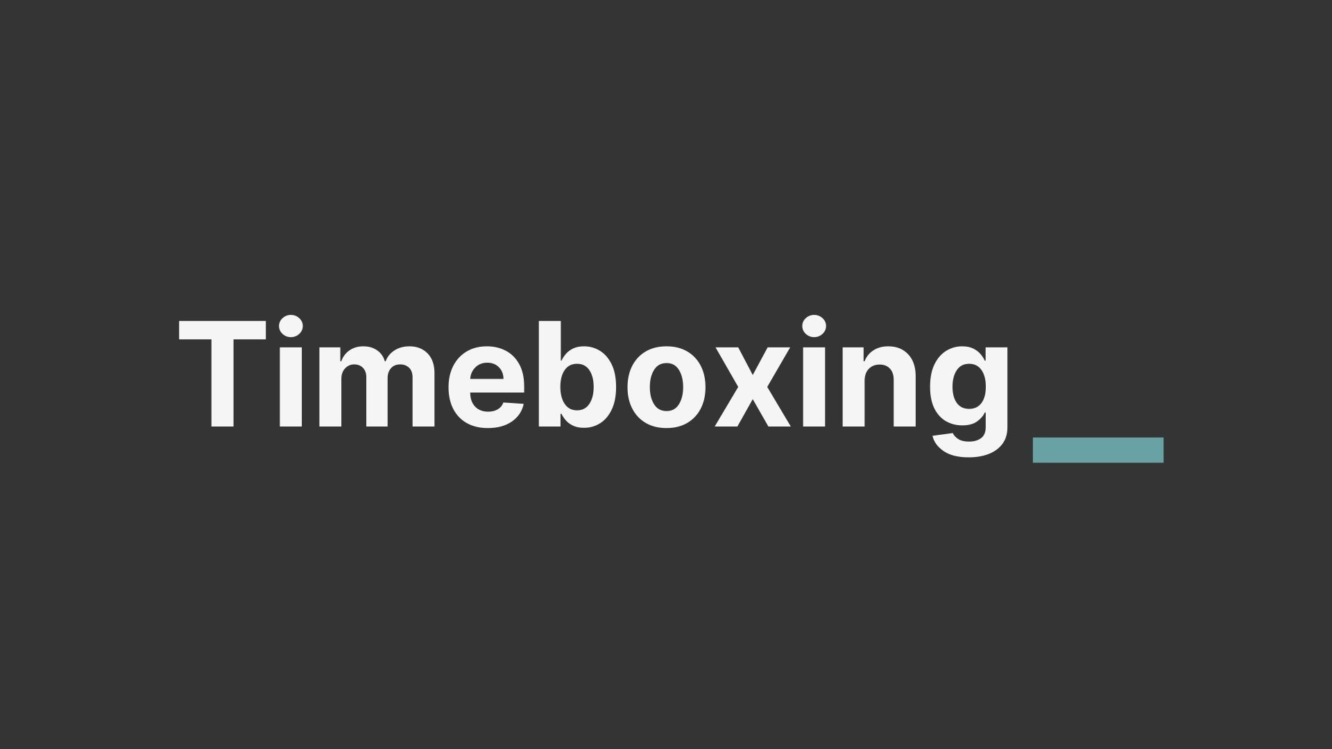 Timeboxing