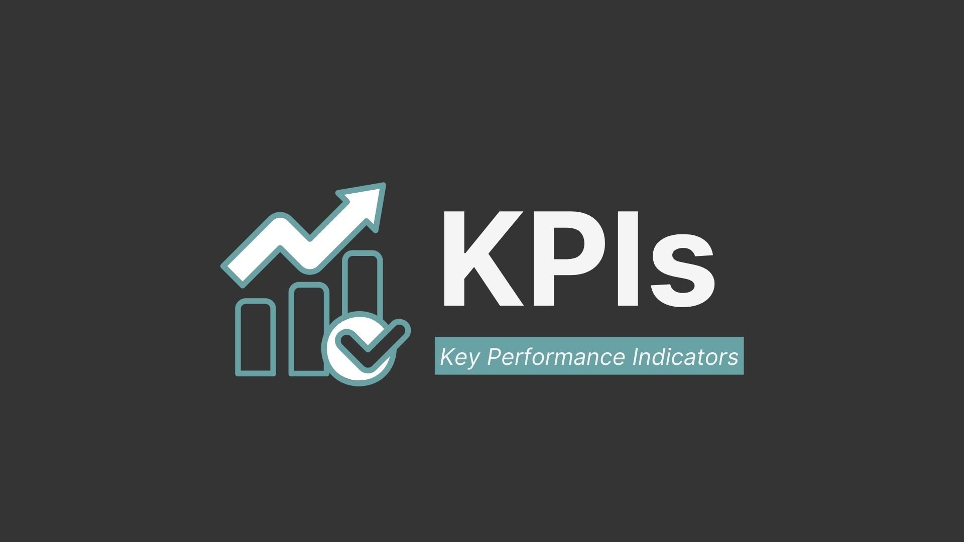 Key Performing Indicators (KPIs)